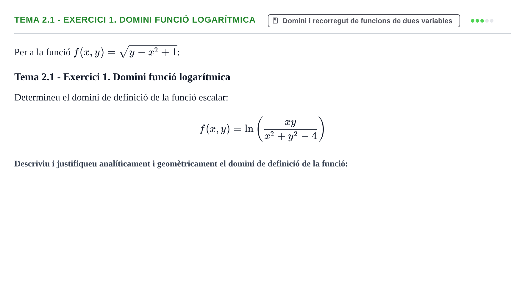Enunciado: Tema 2.1 - Exercici 1. Domini funció logarítmica