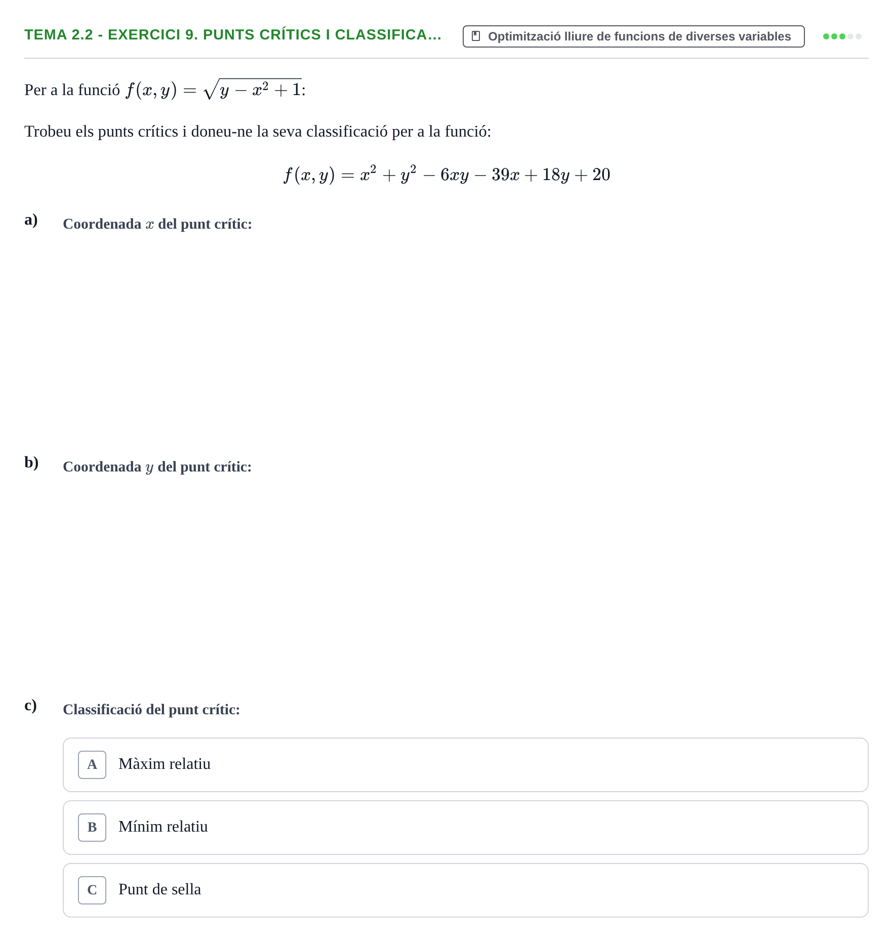 Enunciado: Tema 2.2 - Exercici 9. Punts crítics i classifica…