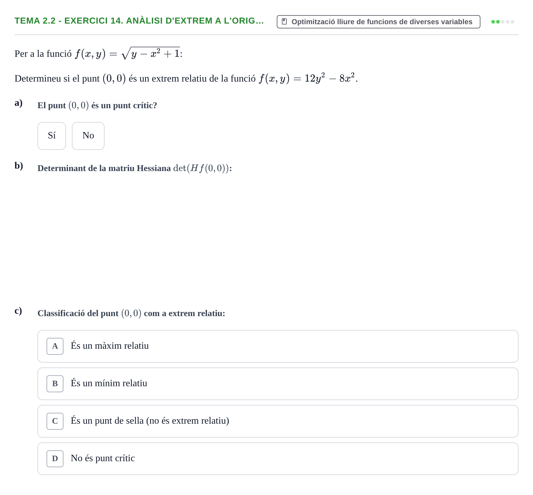 Enunciado: Tema 2.2 - Exercici 14. Anàlisi d'extrem a l'orig…