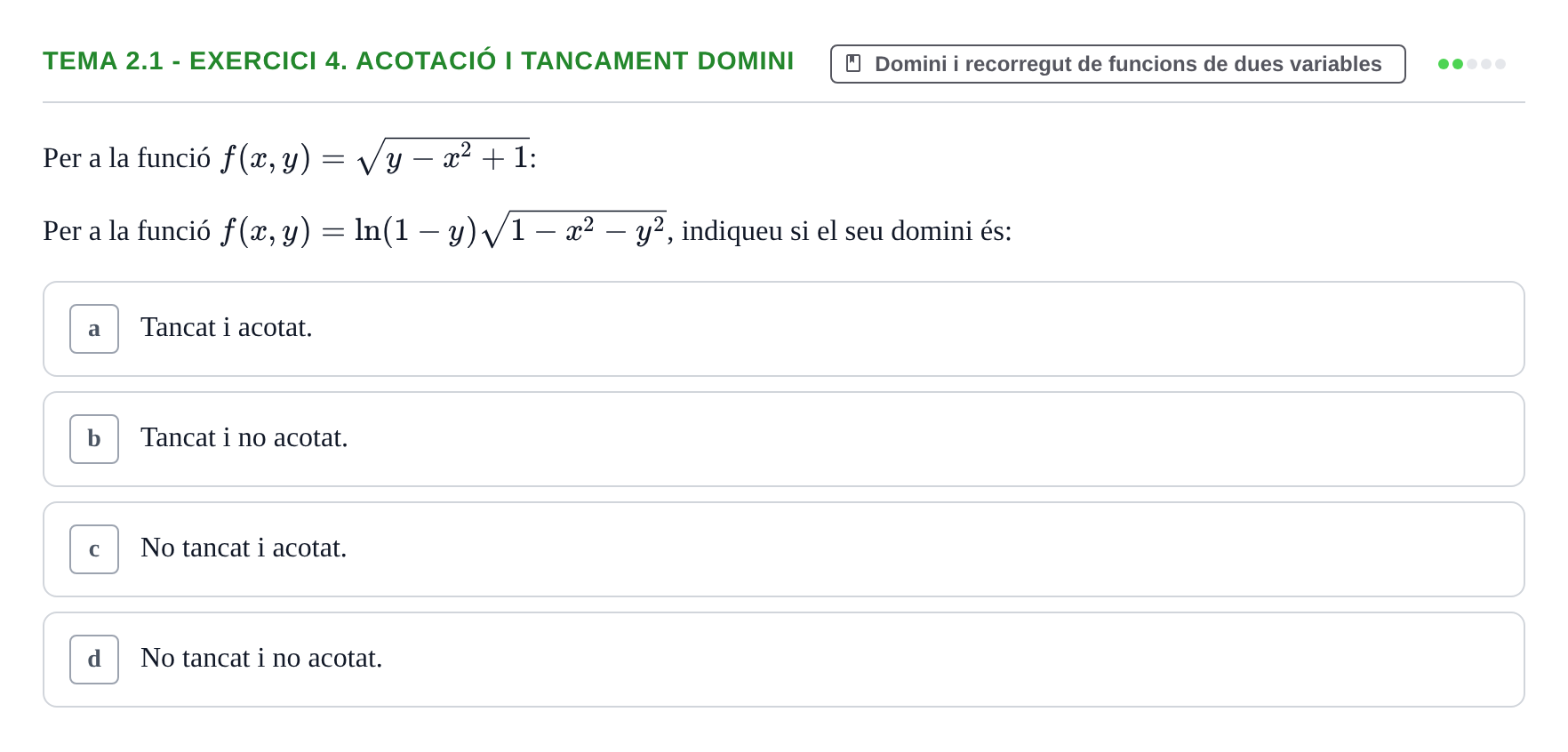 Enunciado: Tema 2.1 - Exercici 4. Acotació i tancament domini