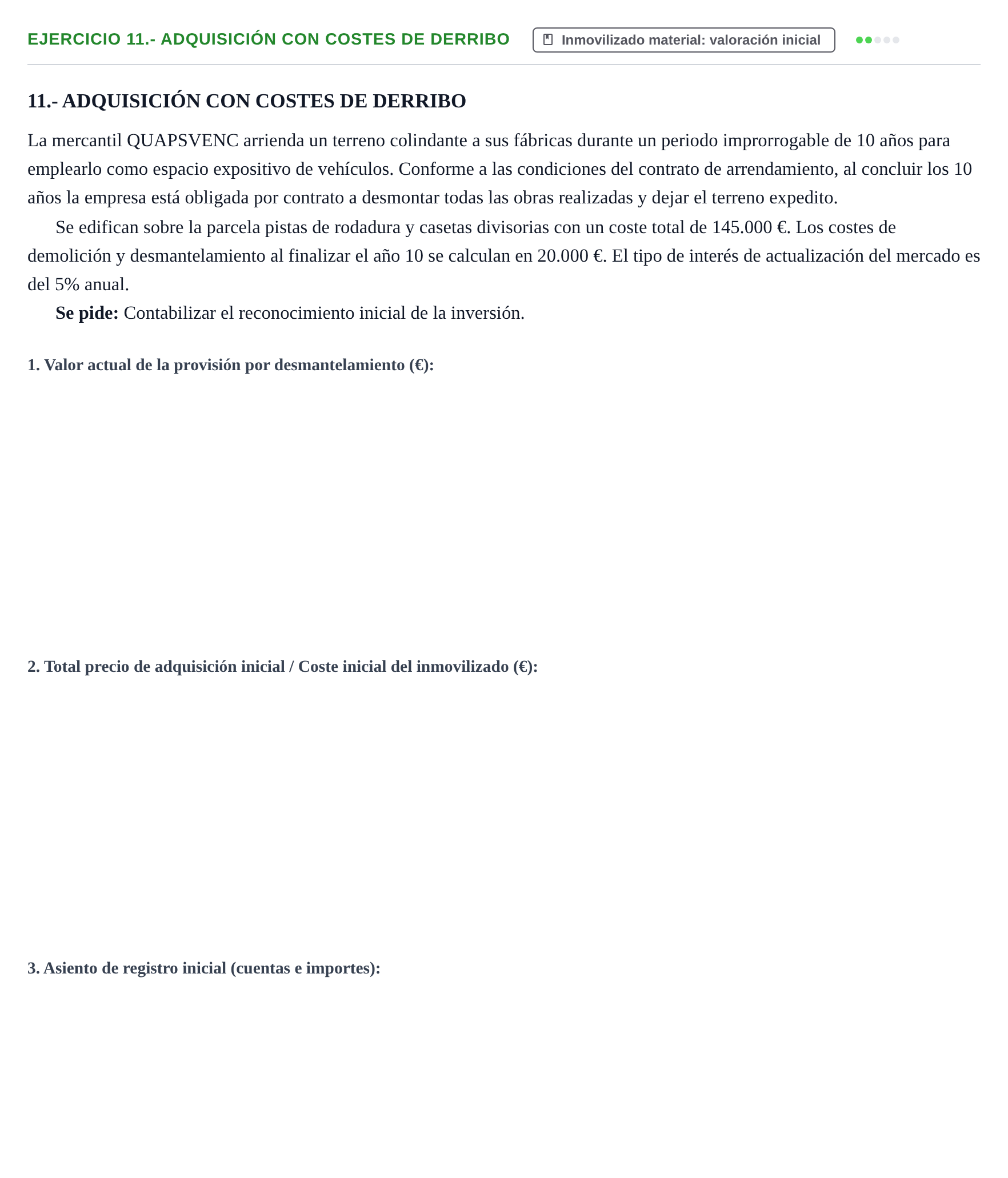 Enunciado: 11.- ADQUISICIÓN CON COSTES DE DERRIBO