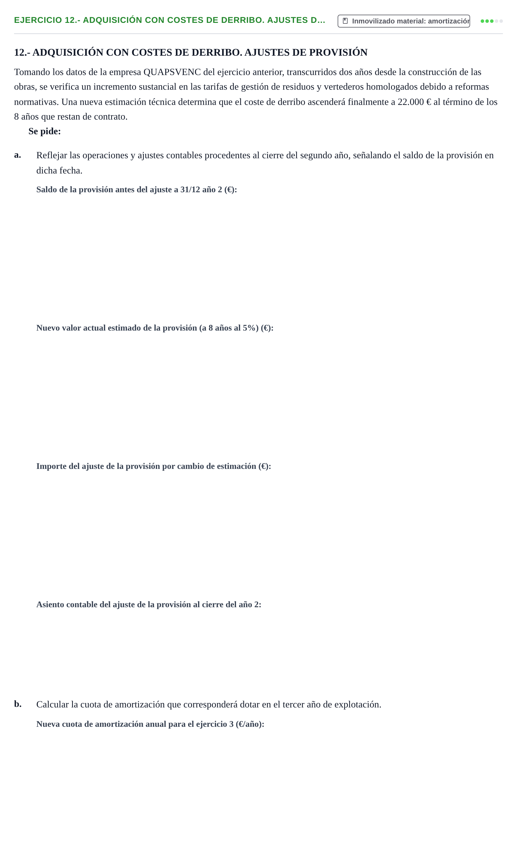 Enunciado: 12.- ADQUISICIÓN CON COSTES DE DERRIBO. AJUSTES D…