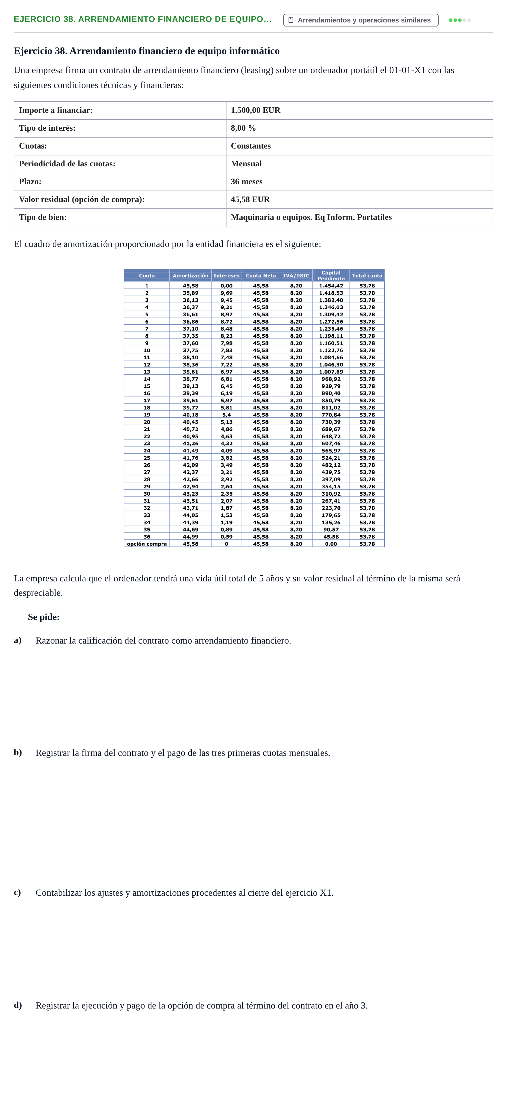 Enunciado: Ejercicio 38. Arrendamiento financiero de equipo…