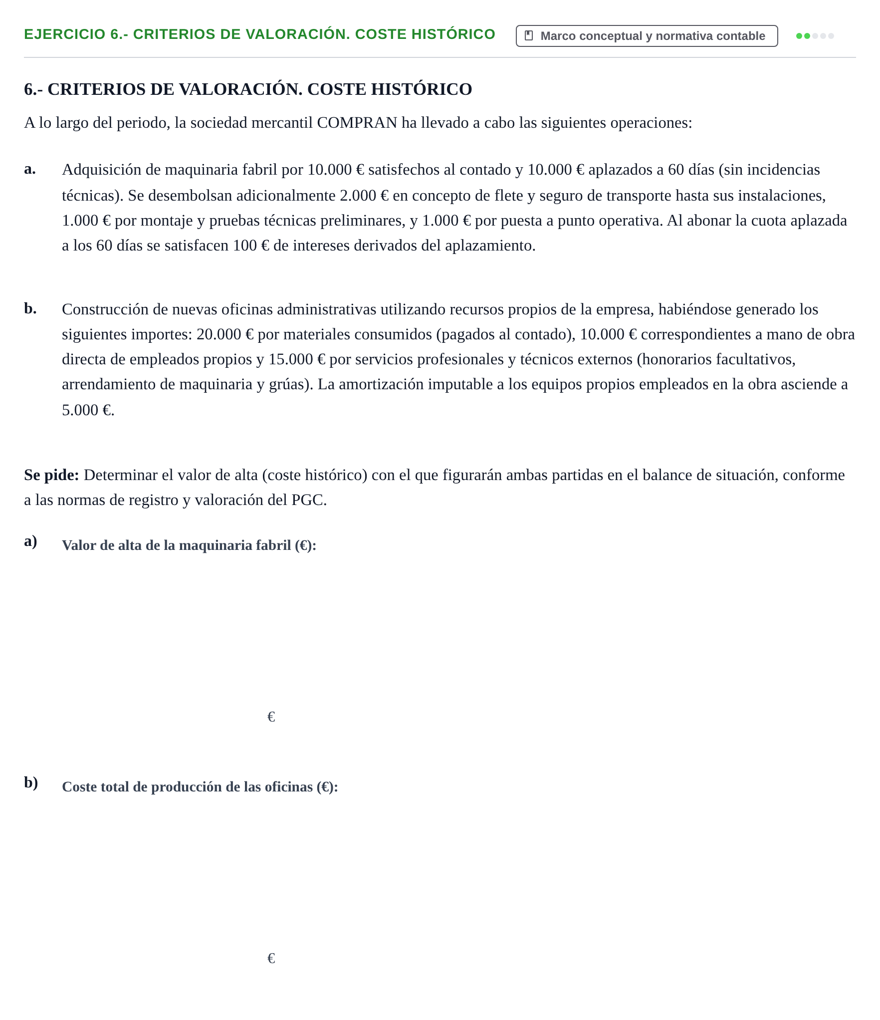 Enunciado: 6.- CRITERIOS DE VALORACIÓN. COSTE HISTÓRICO