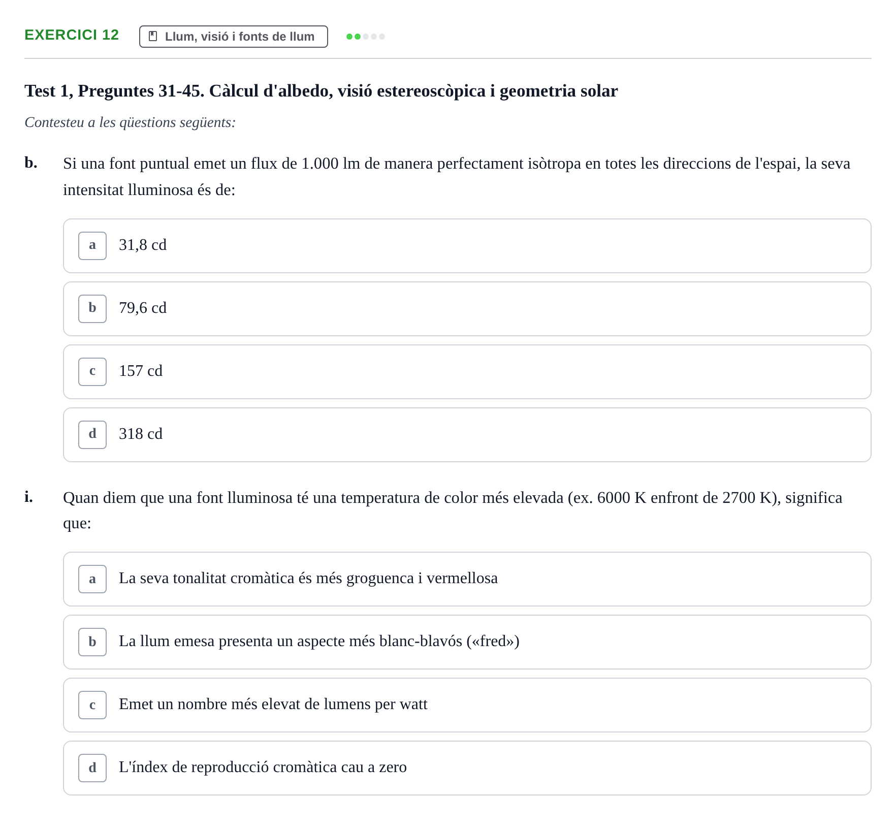 Enunciado: Ejercicio 12 - Llum, visió i fonts de llum · Acondicionamiento y Servicios I UPC Recopilació de preguntes d'examen resoltes: Condicionament Ambiental i Serveis