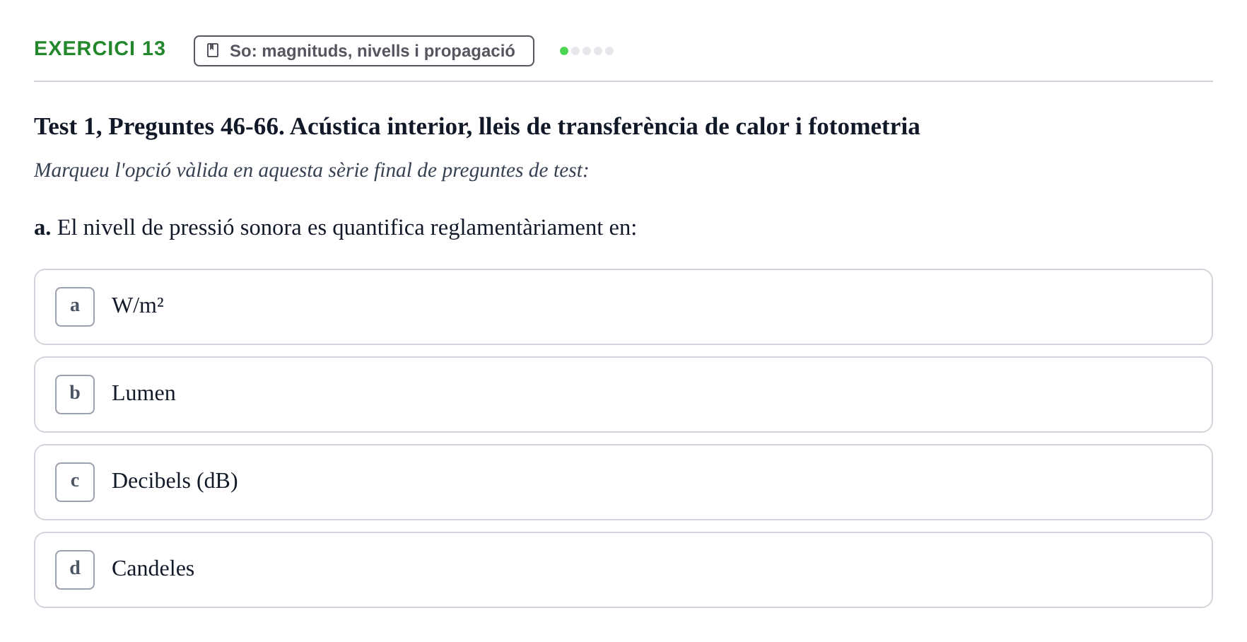 Enunciado: Ejercicio 13 - So: magnituds, nivells i propagació · Acondicionamiento y Servicios I UPC Recopilació de preguntes d'examen resoltes: Condicionament Ambiental i Serveis