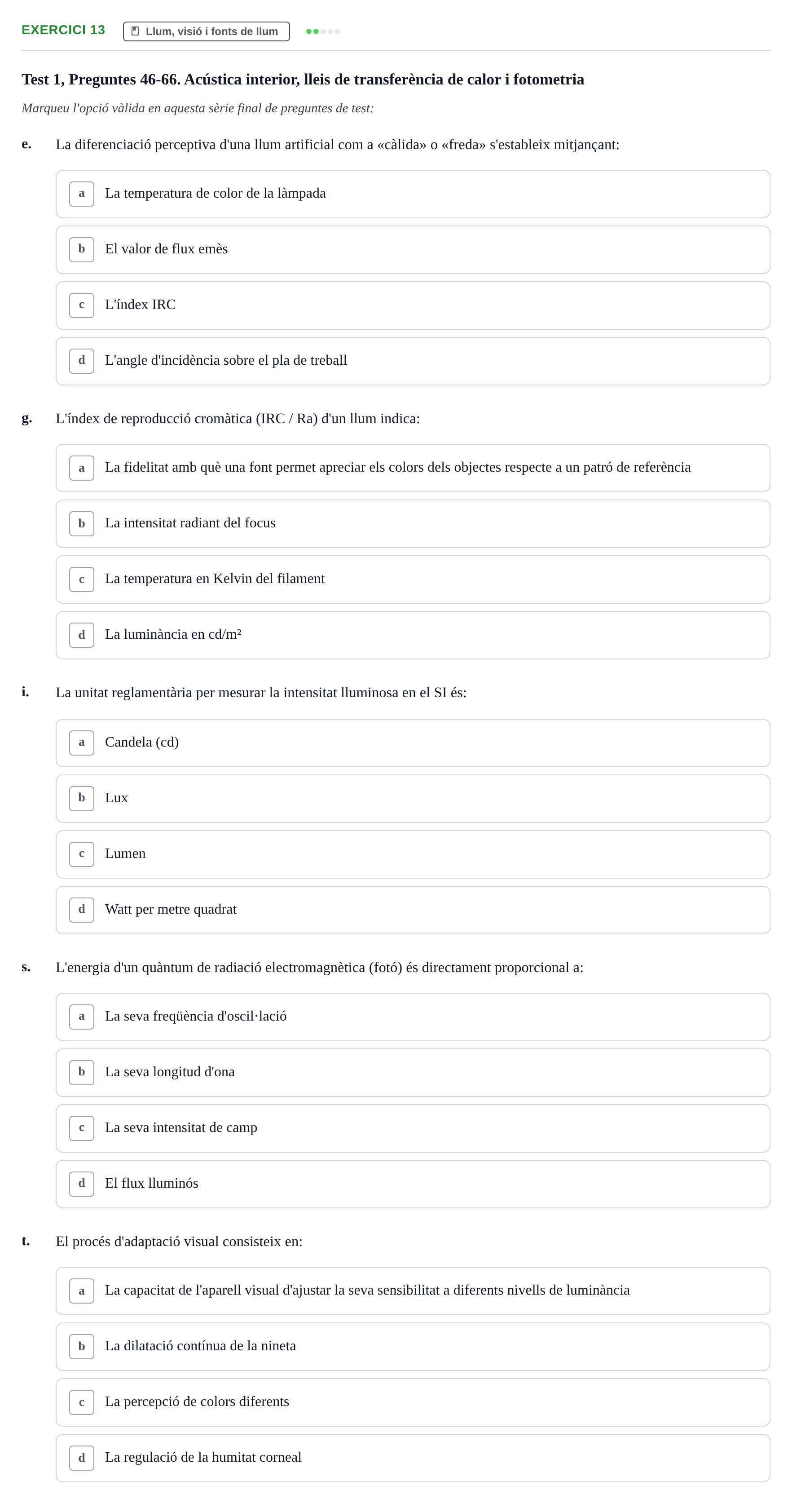 Enunciado: Ejercicio 13 - Llum, visió i fonts de llum · Acondicionamiento y Servicios I UPC Recopilació de preguntes d'examen resoltes: Condicionament Ambiental i Serveis