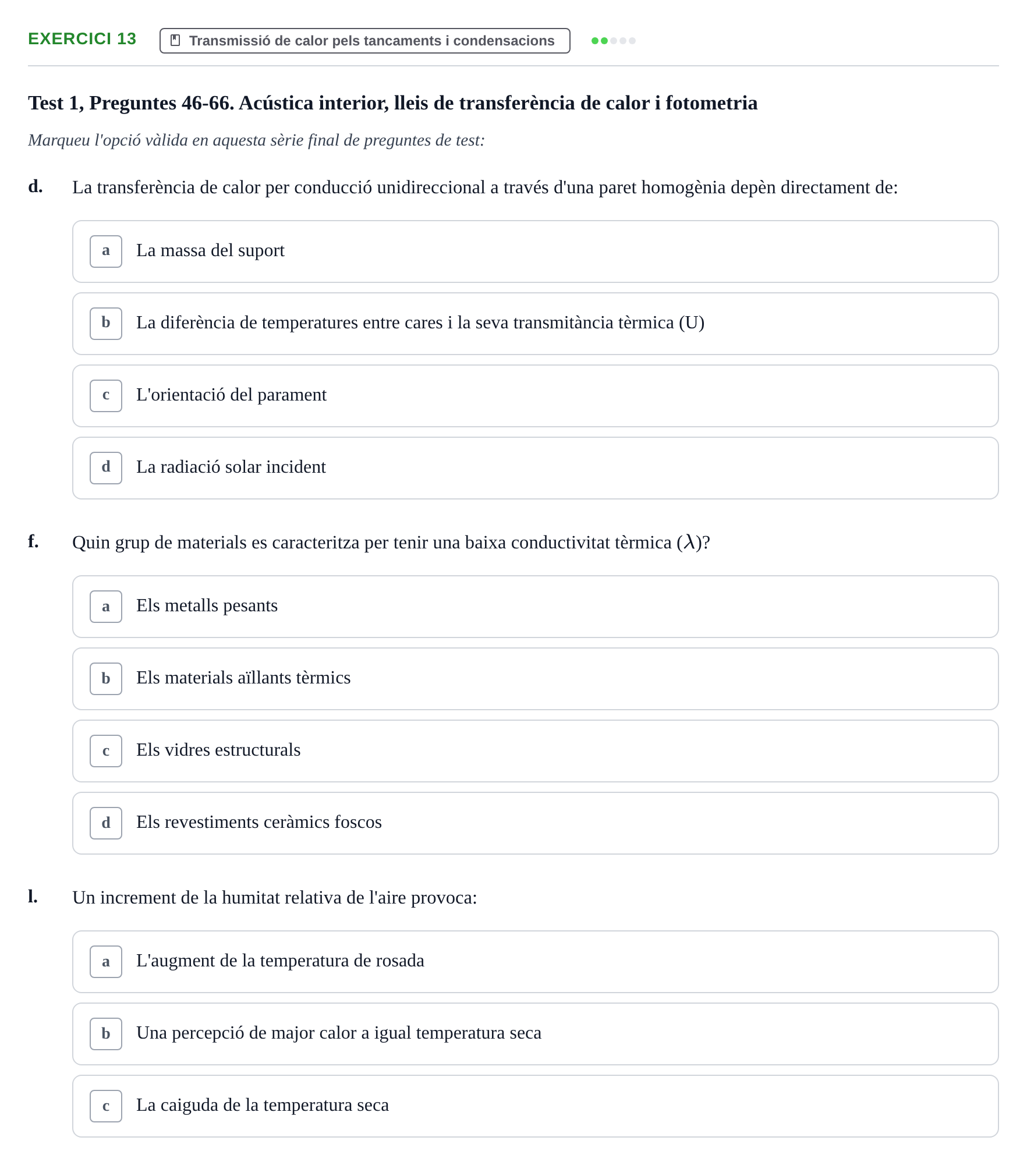 Enunciado: Ejercicio 13 - Transmissió de calor pels tancaments i conde… · Acondicionamiento y Servicios I UPC Recopilació de preguntes d'examen resoltes: Condicionament Ambiental i Serveis