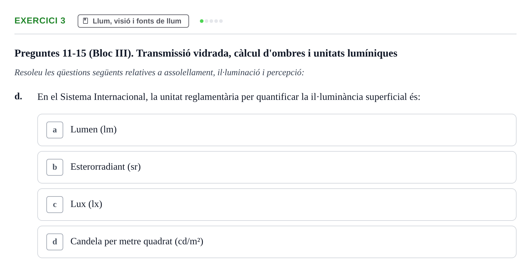 Enunciado: Ejercicio 3 - Llum, visió i fonts de llum · Acondicionamiento y Servicios I UPC Recopilació de preguntes d'examen resoltes: Condicionament Ambiental i Serveis