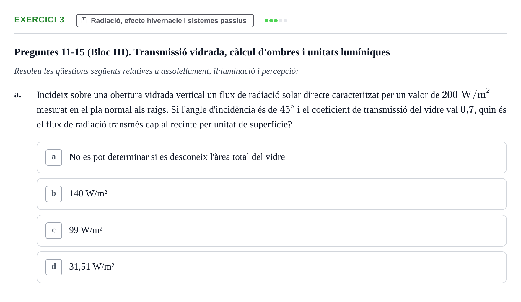 Enunciado: Ejercicio 3 - Radiació, efecte hivernacle i sistemes passius · Acondicionamiento y Servicios I UPC Recopilació de preguntes d'examen resoltes: Condicionament Ambiental i Serveis