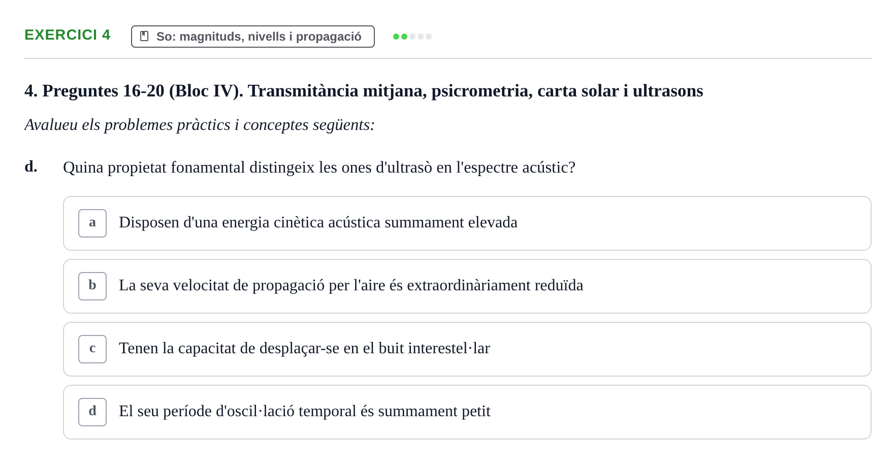 Enunciado: Ejercicio 4 - So: magnituds, nivells i propagació · Acondicionamiento y Servicios I UPC Recopilació de preguntes d'examen resoltes: Condicionament Ambiental i Serveis