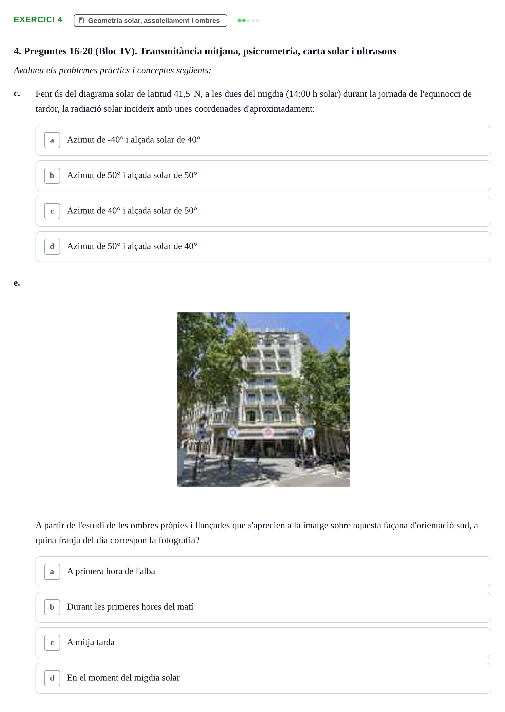 Enunciado: Ejercicio 4 - Geometria solar, assolellament i ombres · Acondicionamiento y Servicios I UPC Recopilació de preguntes d'examen resoltes: Condicionament Ambiental i Serveis