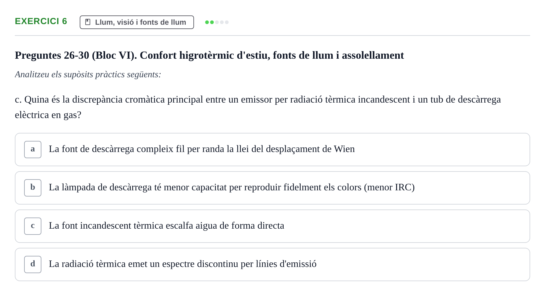 Enunciado: Ejercicio 6 - Llum, visió i fonts de llum · Acondicionamiento y Servicios I UPC Recopilació de preguntes d'examen resoltes: Condicionament Ambiental i Serveis