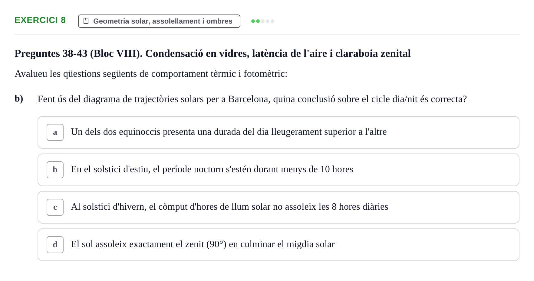 Enunciado: Ejercicio 8 - Geometria solar, assolellament i ombres · Acondicionamiento y Servicios I UPC Recopilació de preguntes d'examen resoltes: Condicionament Ambiental i Serveis