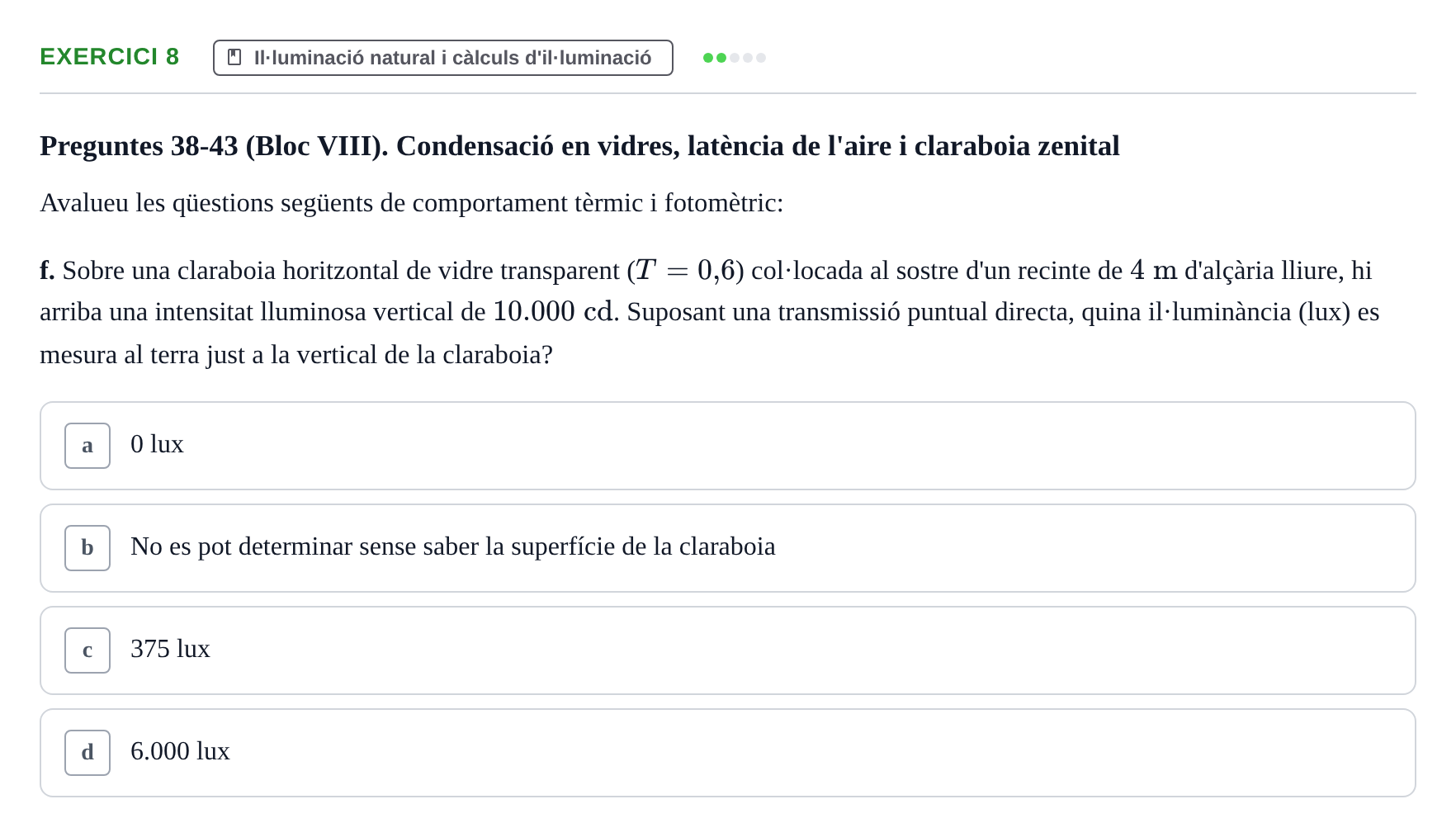 Enunciado: Ejercicio 8 - Il·luminació natural i càlculs d'il·luminació · Acondicionamiento y Servicios I UPC Recopilació de preguntes d'examen resoltes: Condicionament Ambiental i Serveis