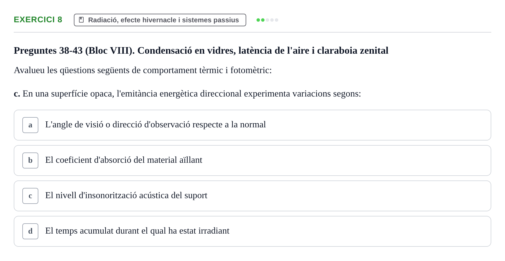 Enunciado: Ejercicio 8 - Radiació, efecte hivernacle i sistemes passius · Acondicionamiento y Servicios I UPC Recopilació de preguntes d'examen resoltes: Condicionament Ambiental i Serveis