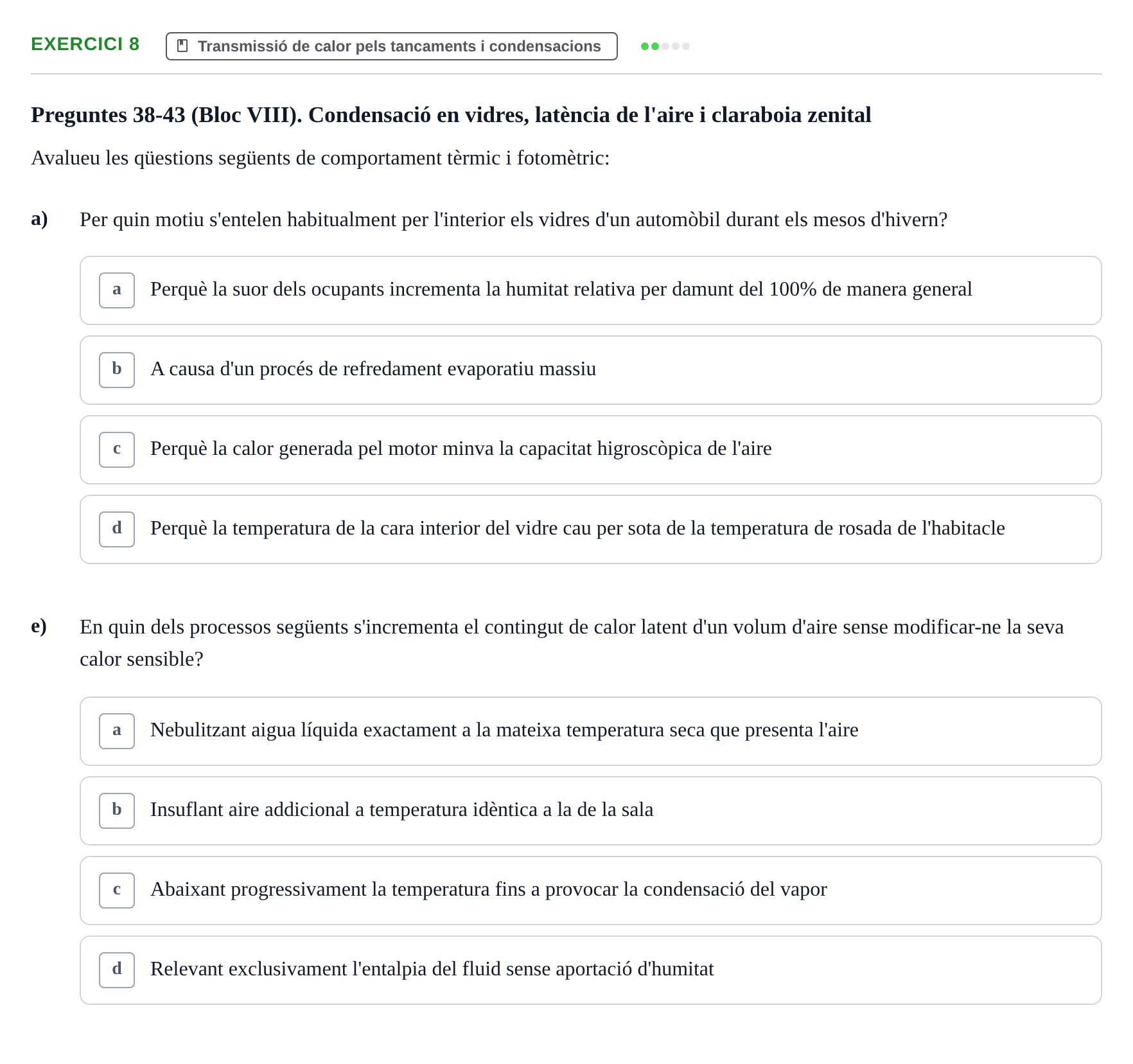 Enunciado: Ejercicio 8 - Transmissió de calor pels tancaments i conden… · Acondicionamiento y Servicios I UPC Recopilació de preguntes d'examen resoltes: Condicionament Ambiental i Serveis