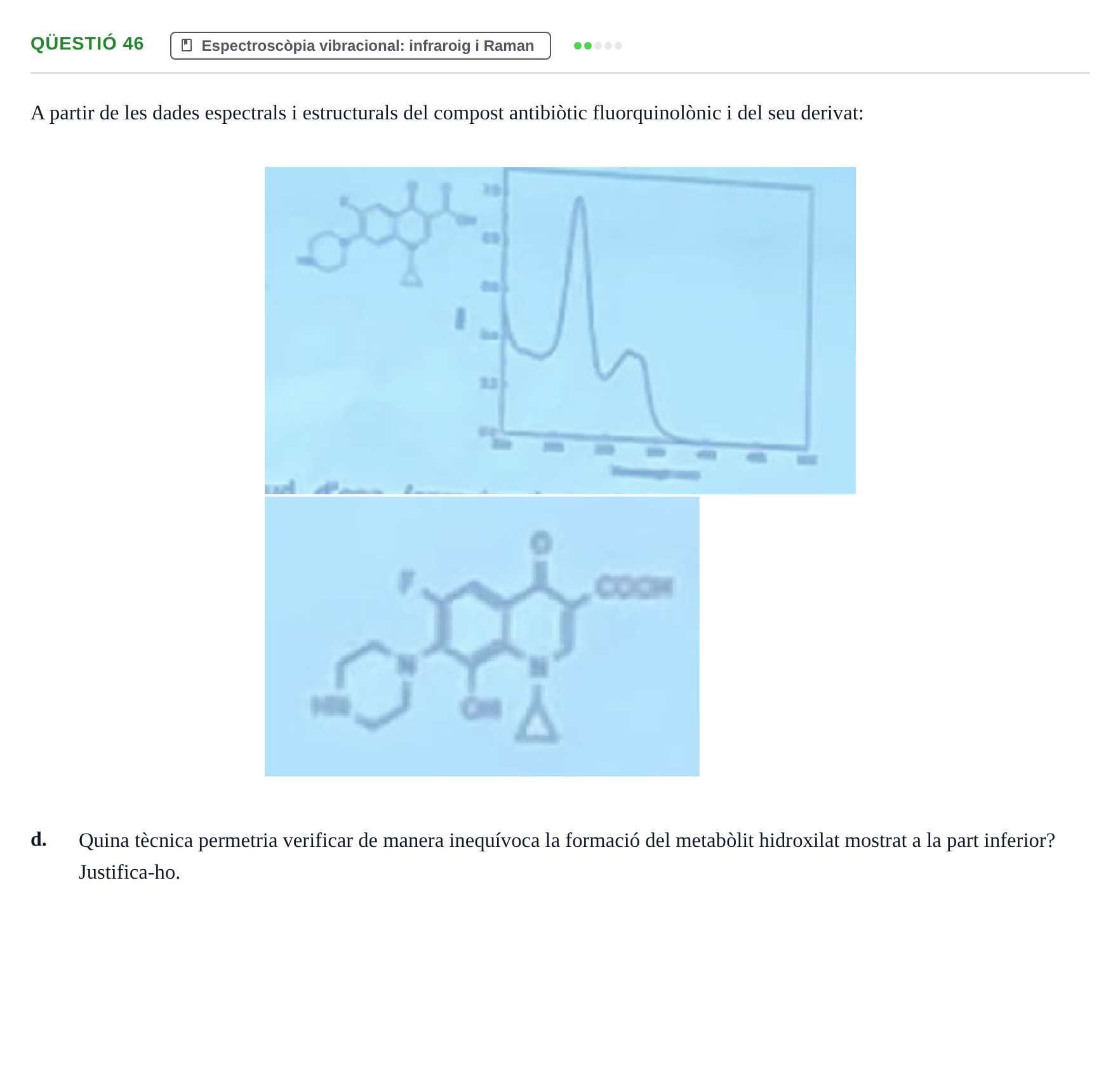 Enunciado: Qüestió 46 - Espectroscòpia vibracional: infraroig
