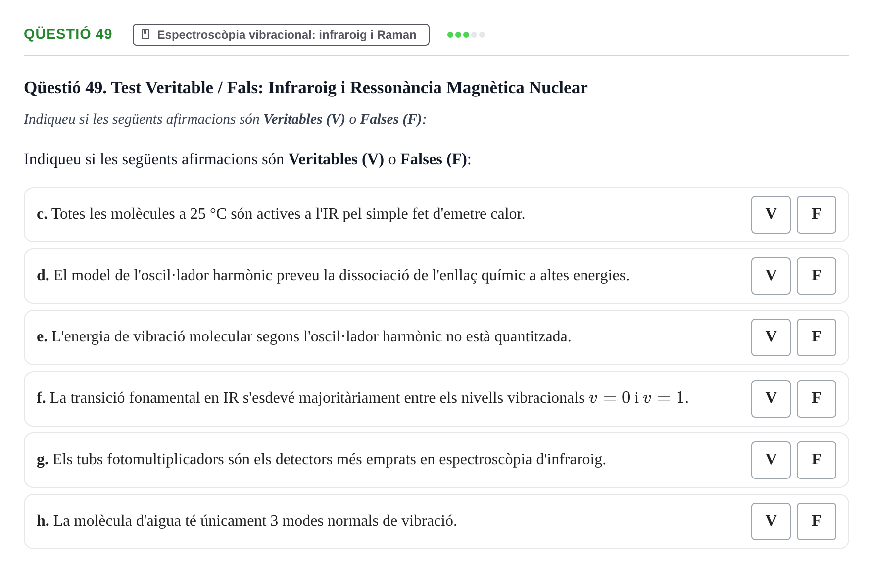 Enunciado: Qüestió 49 - Espectroscòpia vibracional: infraroig