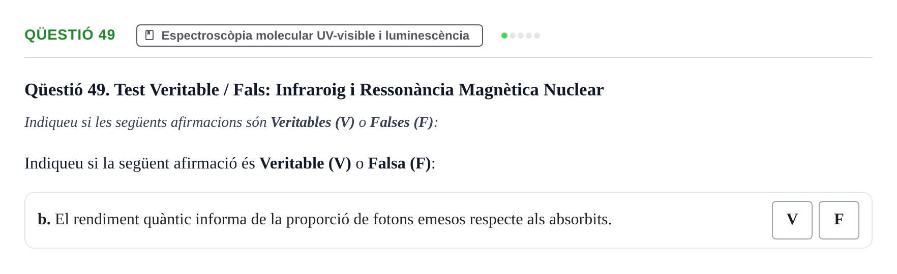 Enunciado: Qüestió 49 - Espectroscòpia molecular UV-visible…