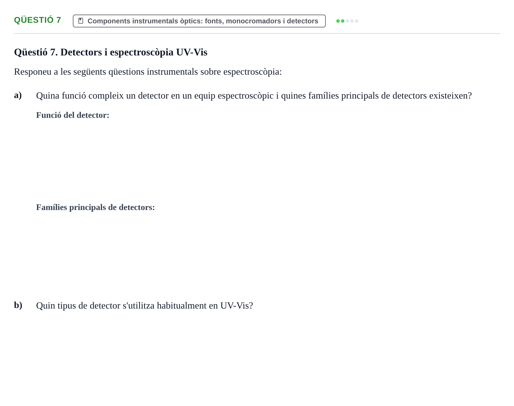 Enunciado: Qüestió 7 - Components instrumentals òptics