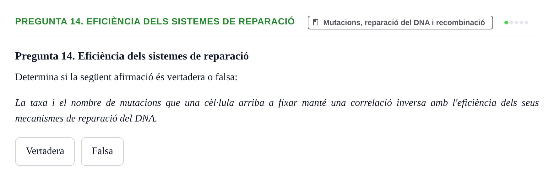 Enunciado: Pregunta 14. Eficiència dels sistemes de reparació