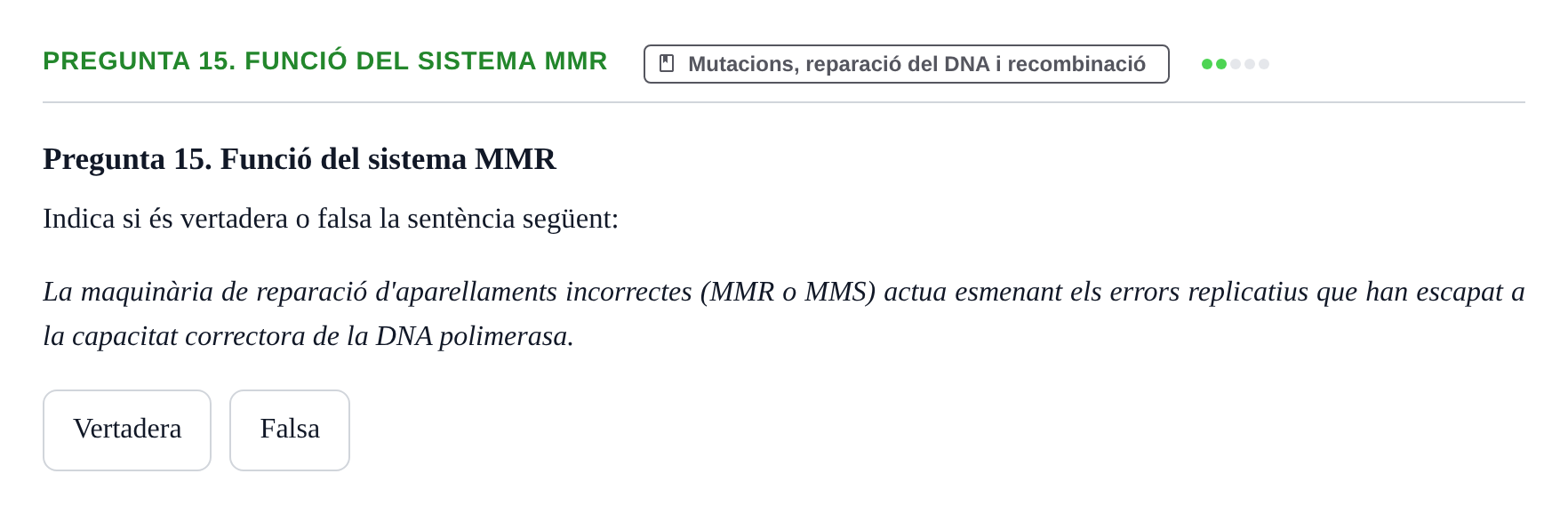 Enunciado: Pregunta 15. Funció del sistema MMR