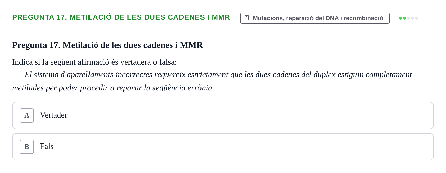 Enunciado: Pregunta 17. Metilació de les dues cadenes i MMR