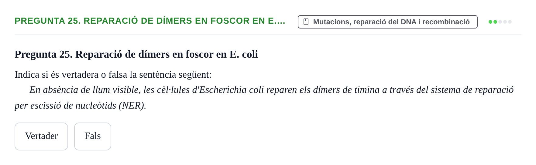 Enunciado: Pregunta 25. Reparació de dímers en foscor en E.…