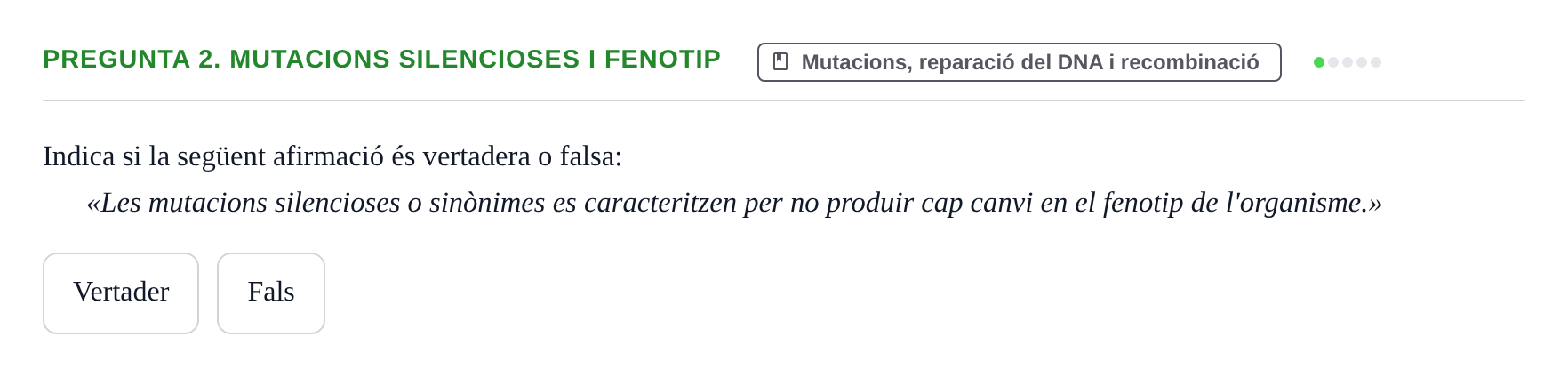 Enunciado: Pregunta 2. Mutacions silencioses i fenotip