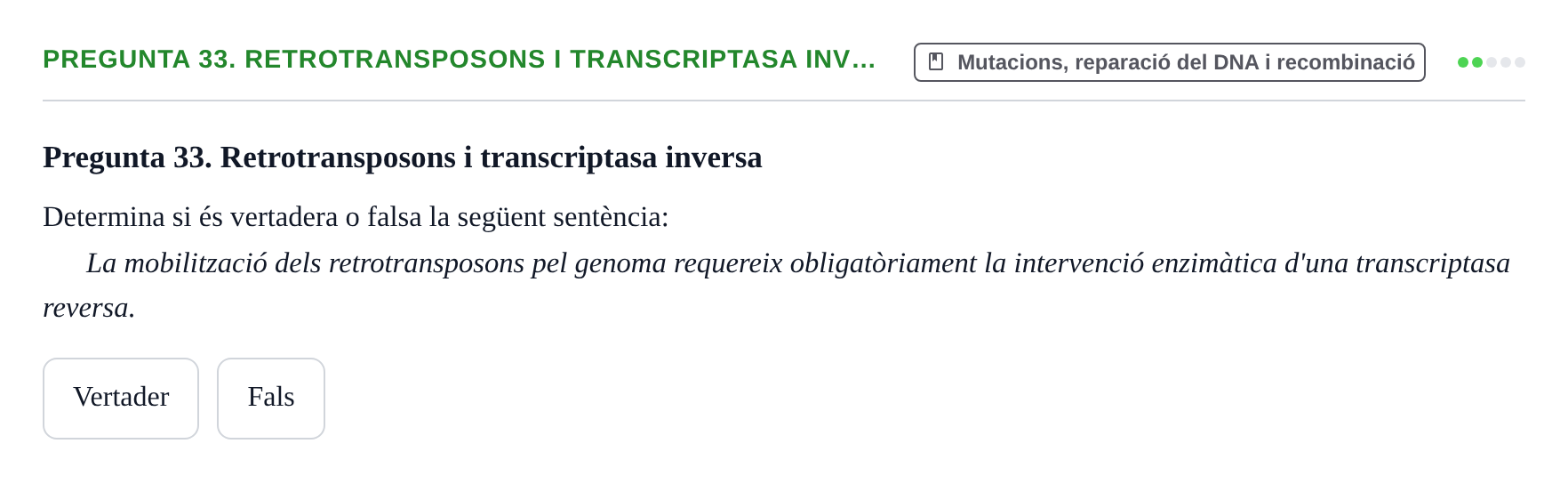 Enunciado: Pregunta 33. Retrotransposons i transcriptasa inv…