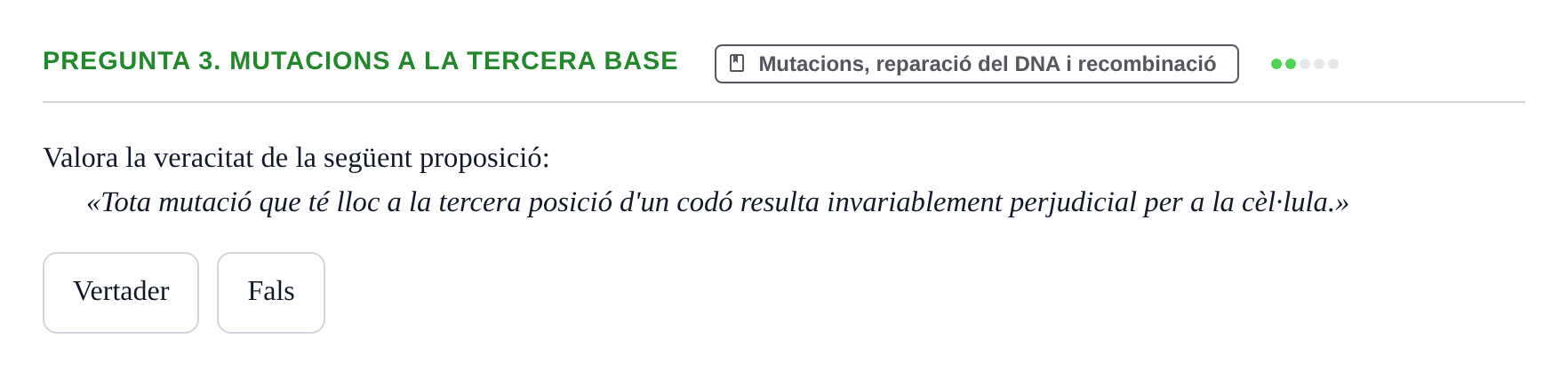 Enunciado: Pregunta 3. Mutacions a la tercera base