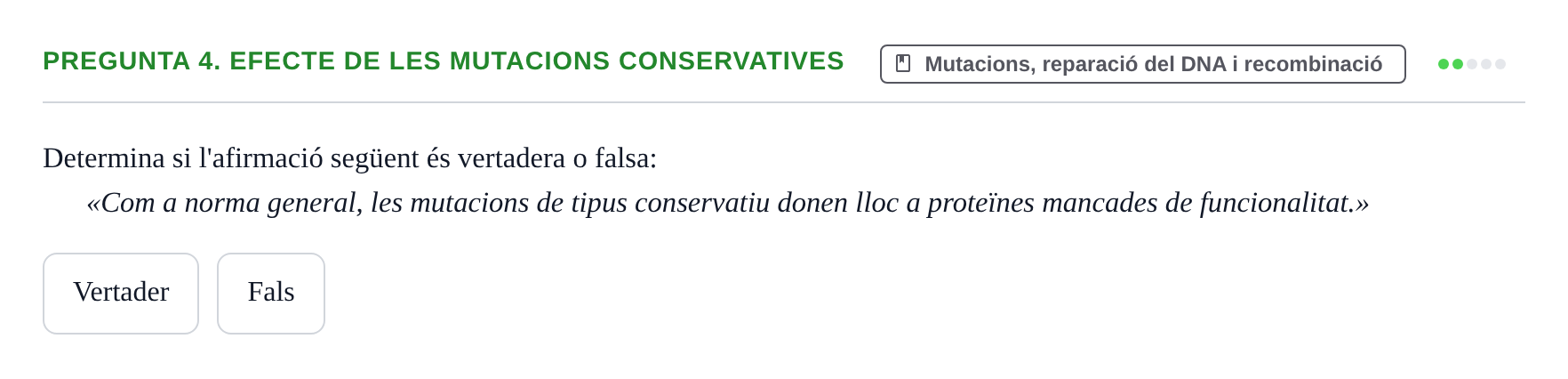 Enunciado: Pregunta 4. Efecte de les mutacions conservatives