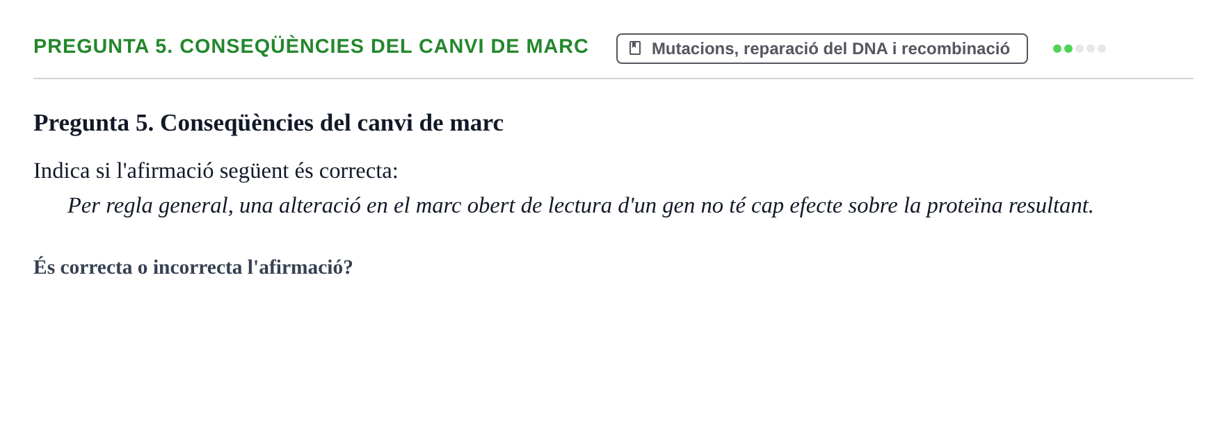 Enunciado: Pregunta 5. Conseqüències del canvi de marc