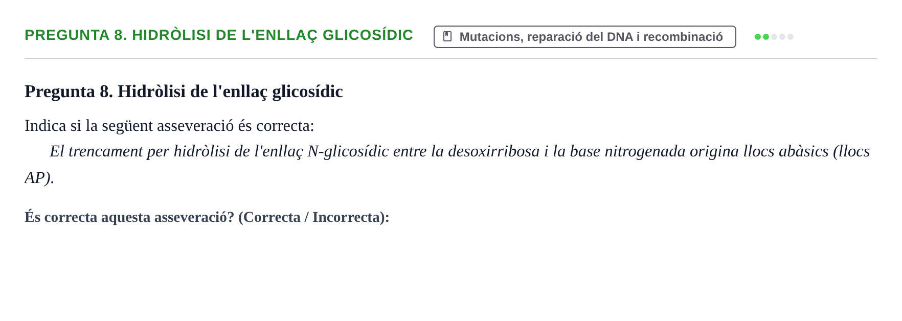 Enunciado: Pregunta 8. Hidròlisi de l'enllaç glicosídic