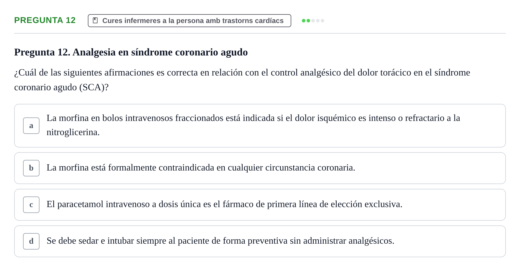 Enunciado: Pregunta 12 · Infermeria clínica I UB Examen de Enfermería Clínica: Cuidados Médico-Quirúrgicos