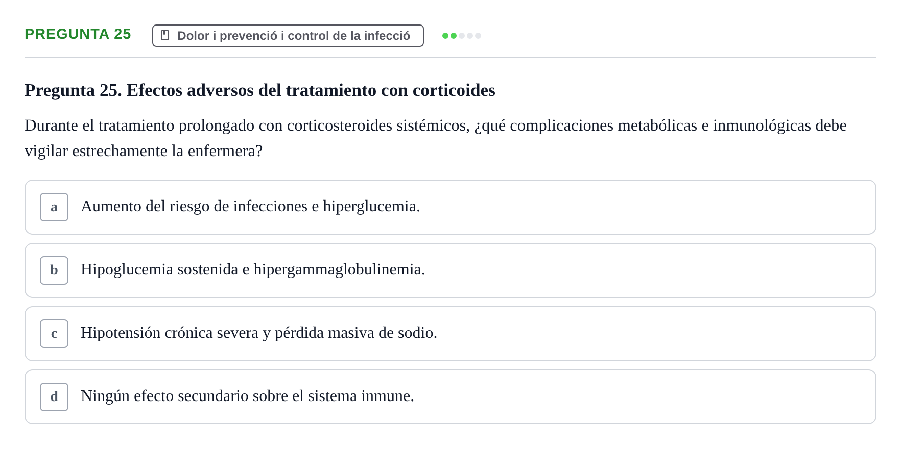 Enunciado: Pregunta 25 · Infermeria clínica I UB Examen de Enfermería Clínica: Cuidados Médico-Quirúrgicos