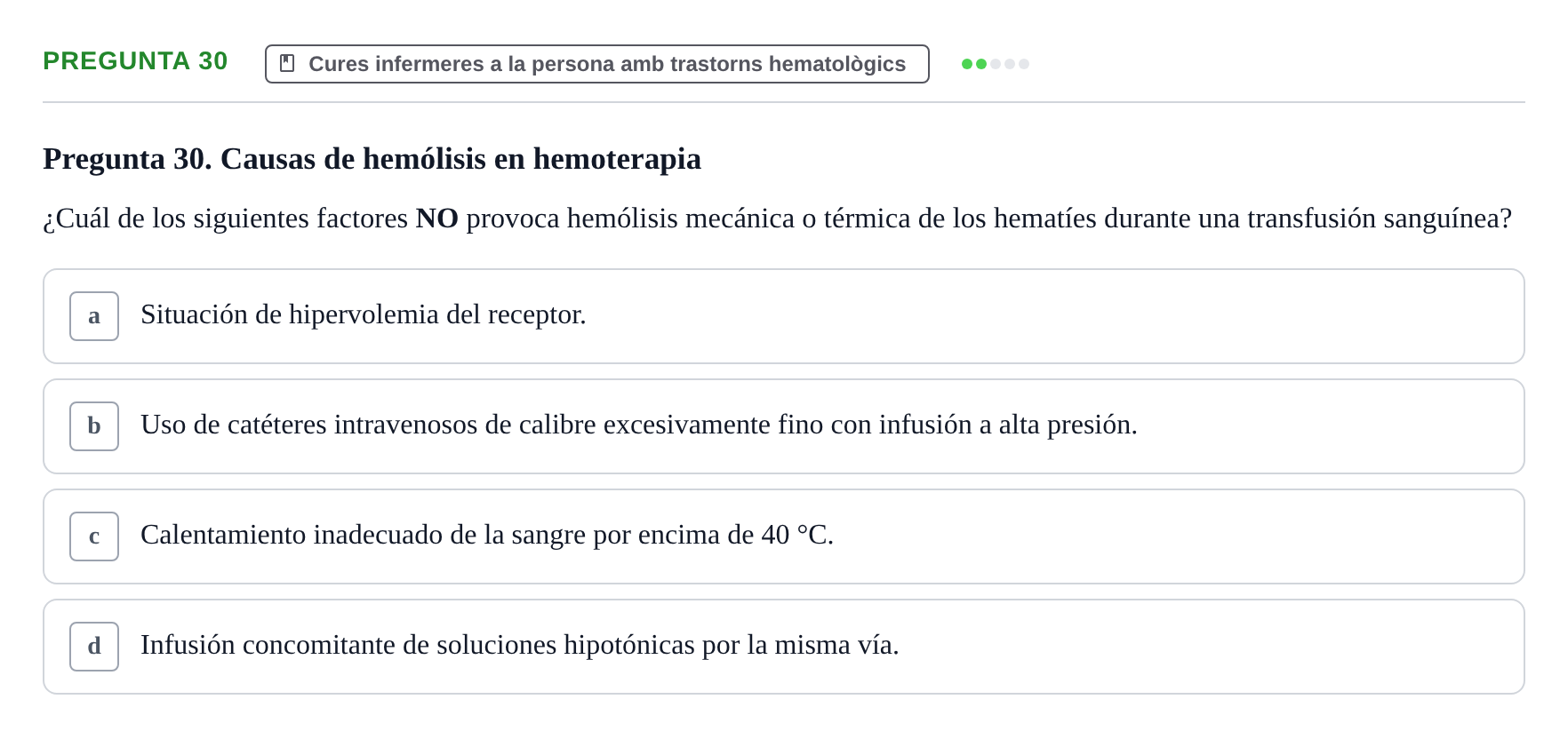 Enunciado: Pregunta 30 · Infermeria clínica I UB Examen de Enfermería Clínica: Cuidados Médico-Quirúrgicos