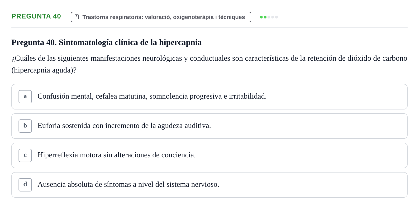 Enunciado: Pregunta 40 · Infermeria clínica I UB Examen de Enfermería Clínica: Cuidados Médico-Quirúrgicos