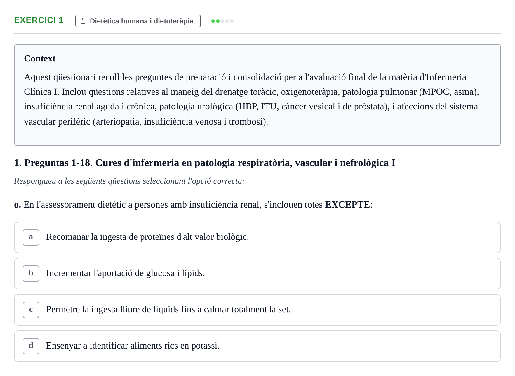 Enunciado: Ejercicio 1 - Dietètica humana i dietoteràpia · Infermeria clínica I UB Examen de Infermeria Clínica I: Banc de preguntes de repàs d'examen final