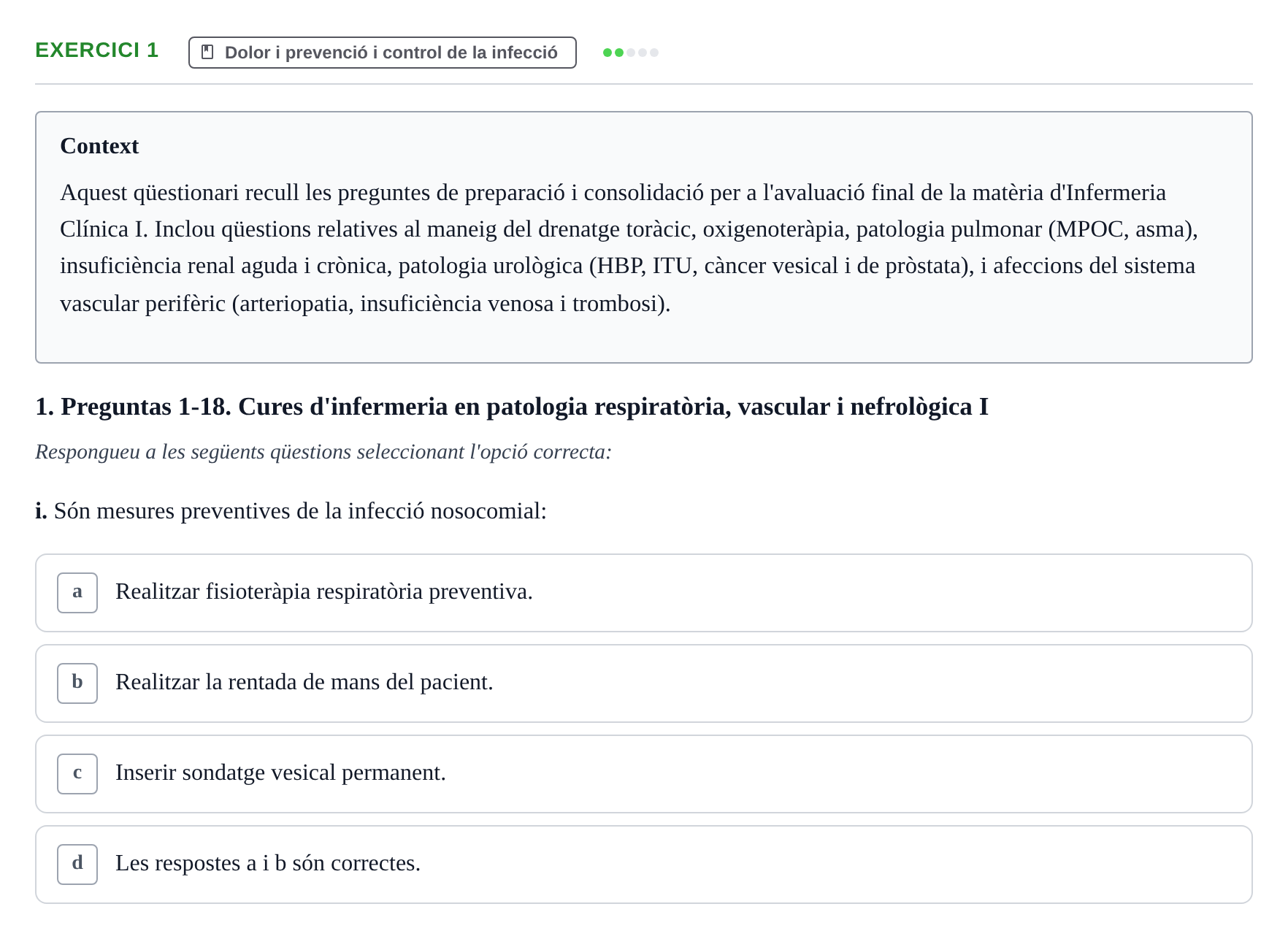 Enunciado: Ejercicio 1 - Dolor i prevenció i control de la infecció · Infermeria clínica I UB Examen de Infermeria Clínica I: Banc de preguntes de repàs d'examen final