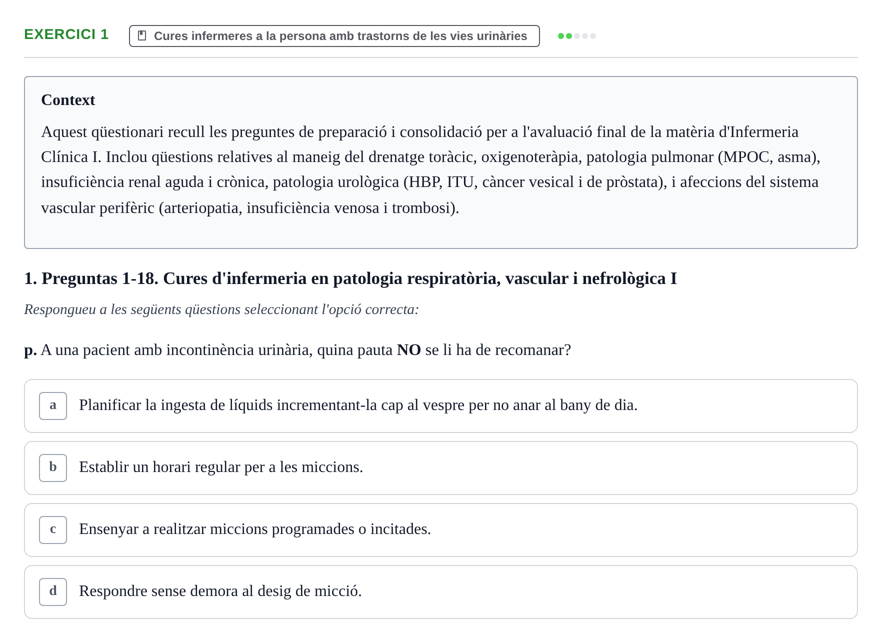 Enunciado: Ejercicio 1 - Cures infermeres a la persona amb trastorns d… · Infermeria clínica I UB Examen de Infermeria Clínica I: Banc de preguntes de repàs d'examen final