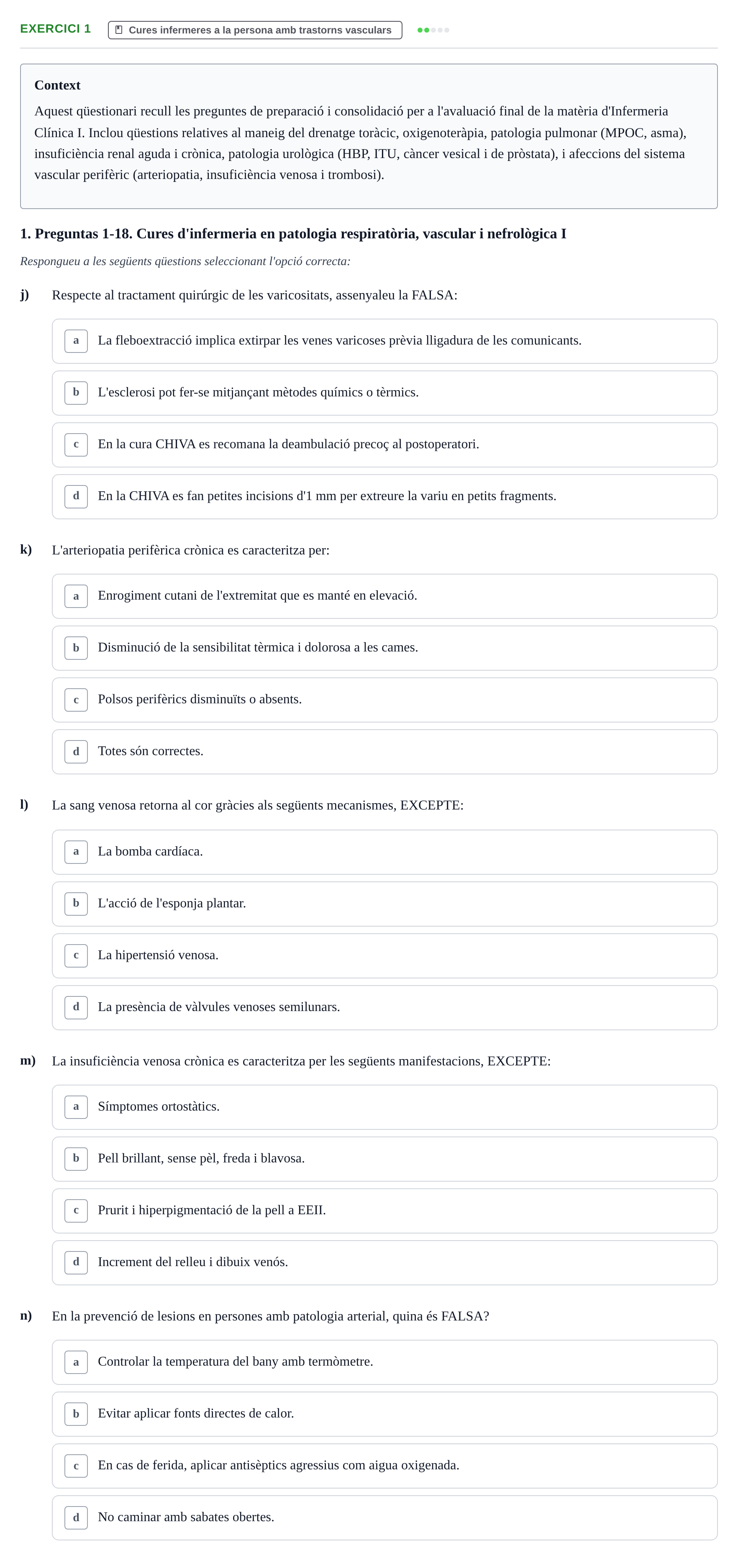Enunciado: Ejercicio 1 - Cures infermeres a la persona amb trastorns v… · Infermeria clínica I UB Examen de Infermeria Clínica I: Banc de preguntes de repàs d'examen final