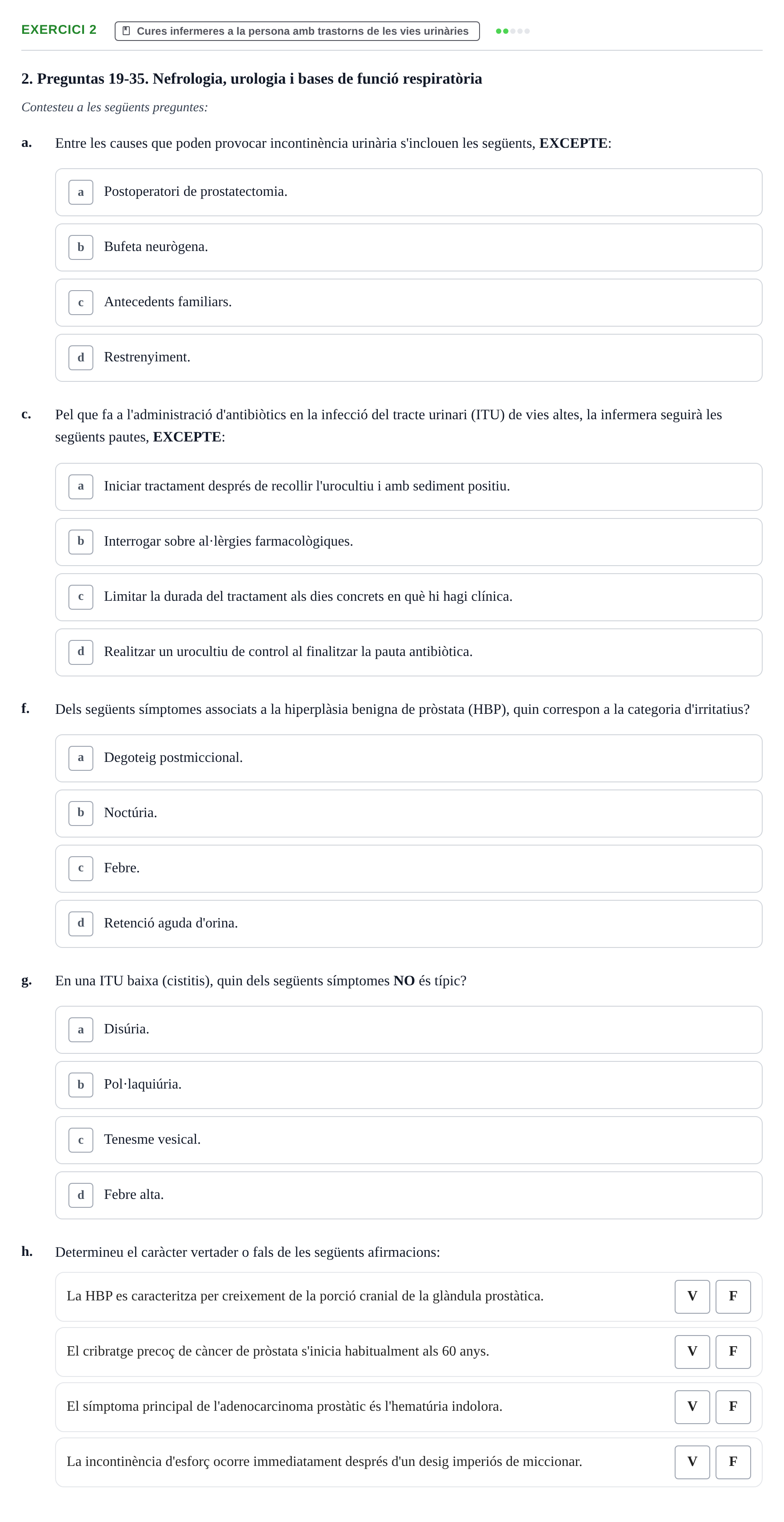 Enunciado: Ejercicio 2 - Cures infermeres a la persona amb trastorns d… · Infermeria clínica I UB Examen de Infermeria Clínica I: Banc de preguntes de repàs d'examen final