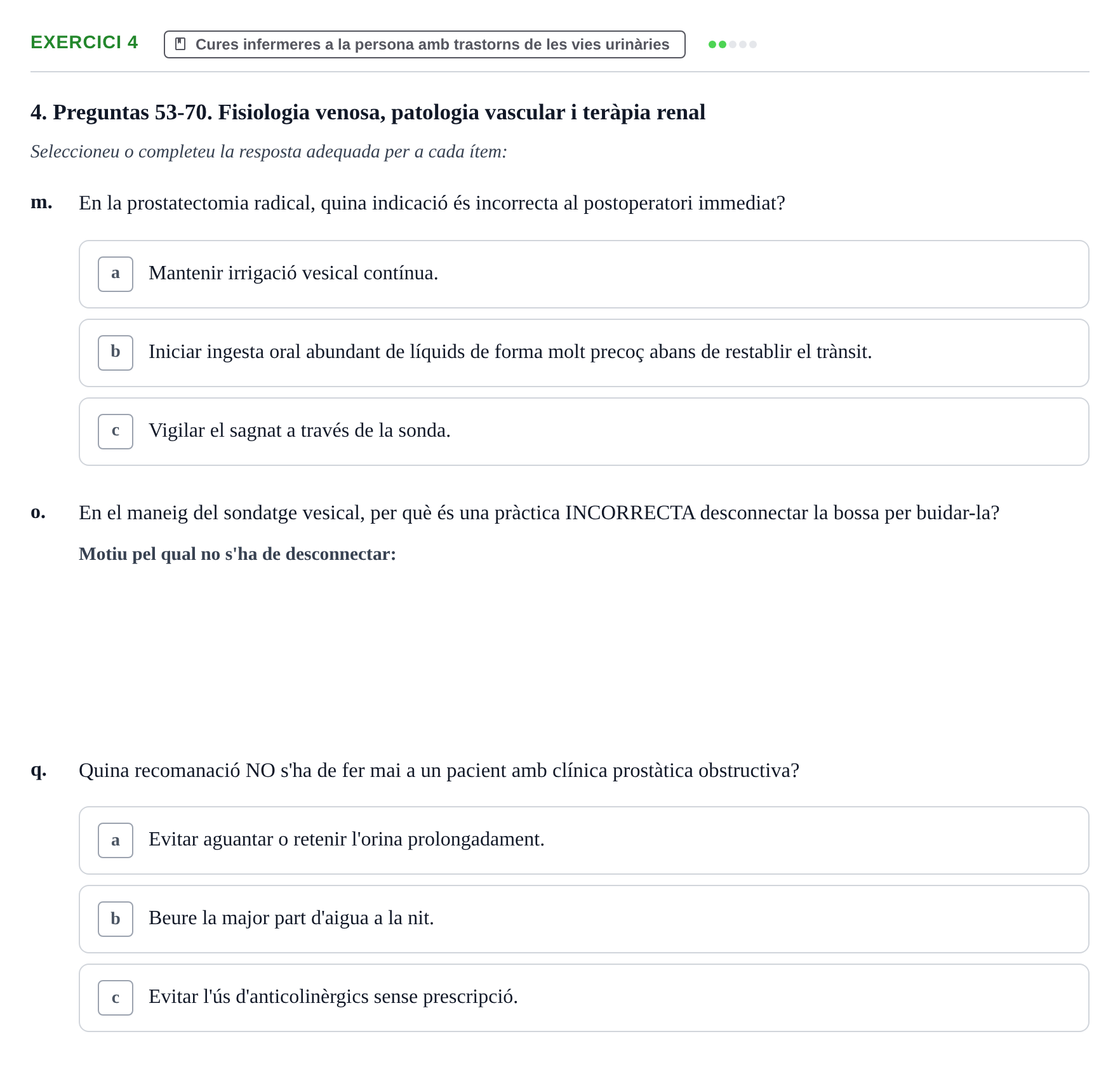Enunciado: Ejercicio 4 - Cures infermeres a la persona amb trastorns d… · Infermeria clínica I UB Examen de Infermeria Clínica I: Banc de preguntes de repàs d'examen final