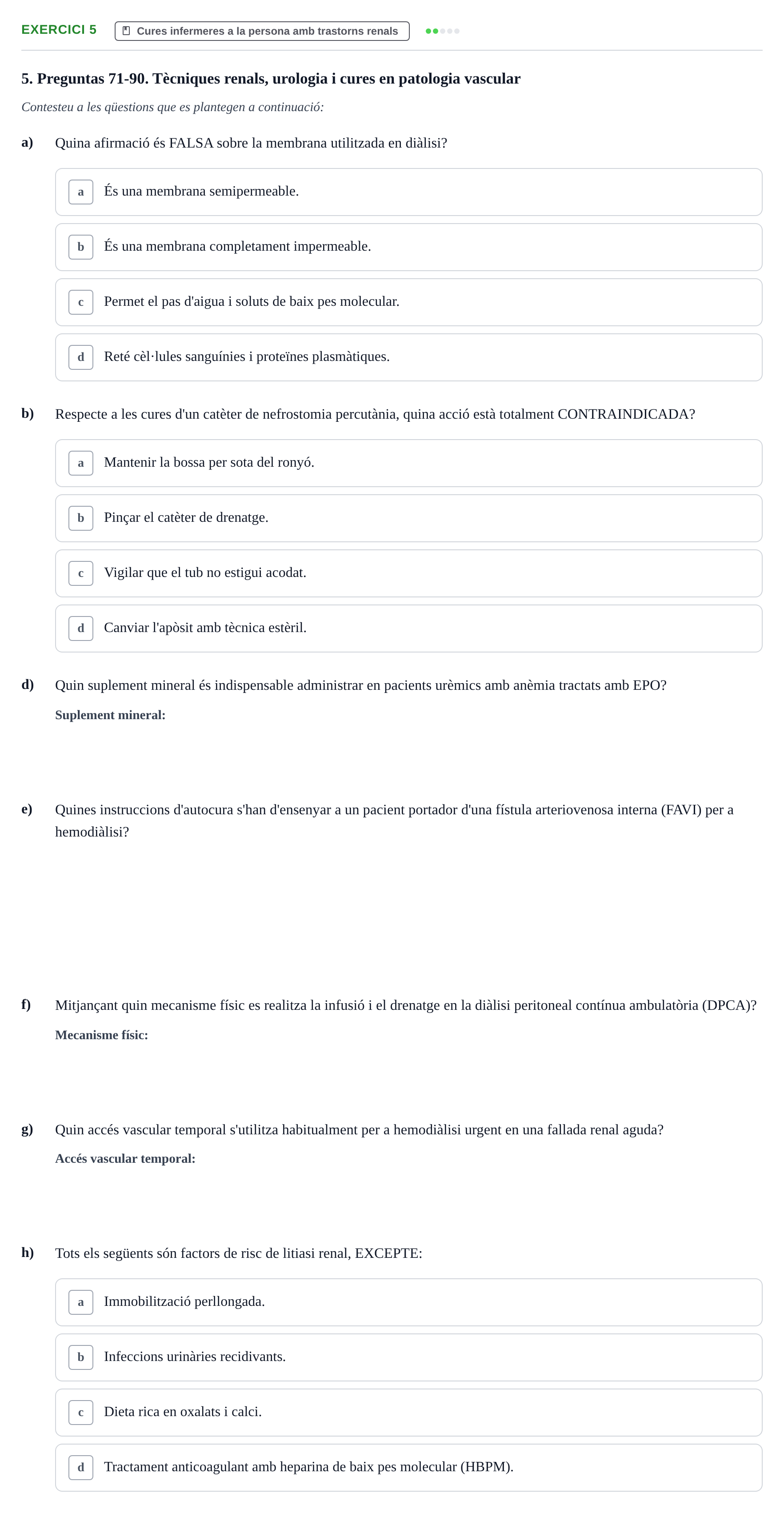 Enunciado: Ejercicio 5 - Cures infermeres a la persona amb trastorns r… · Infermeria clínica I UB Examen de Infermeria Clínica I: Banc de preguntes de repàs d'examen final