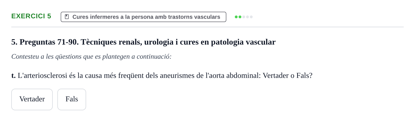 Enunciado: Ejercicio 5 - Cures infermeres a la persona amb trastorns v… · Infermeria clínica I UB Examen de Infermeria Clínica I: Banc de preguntes de repàs d'examen final