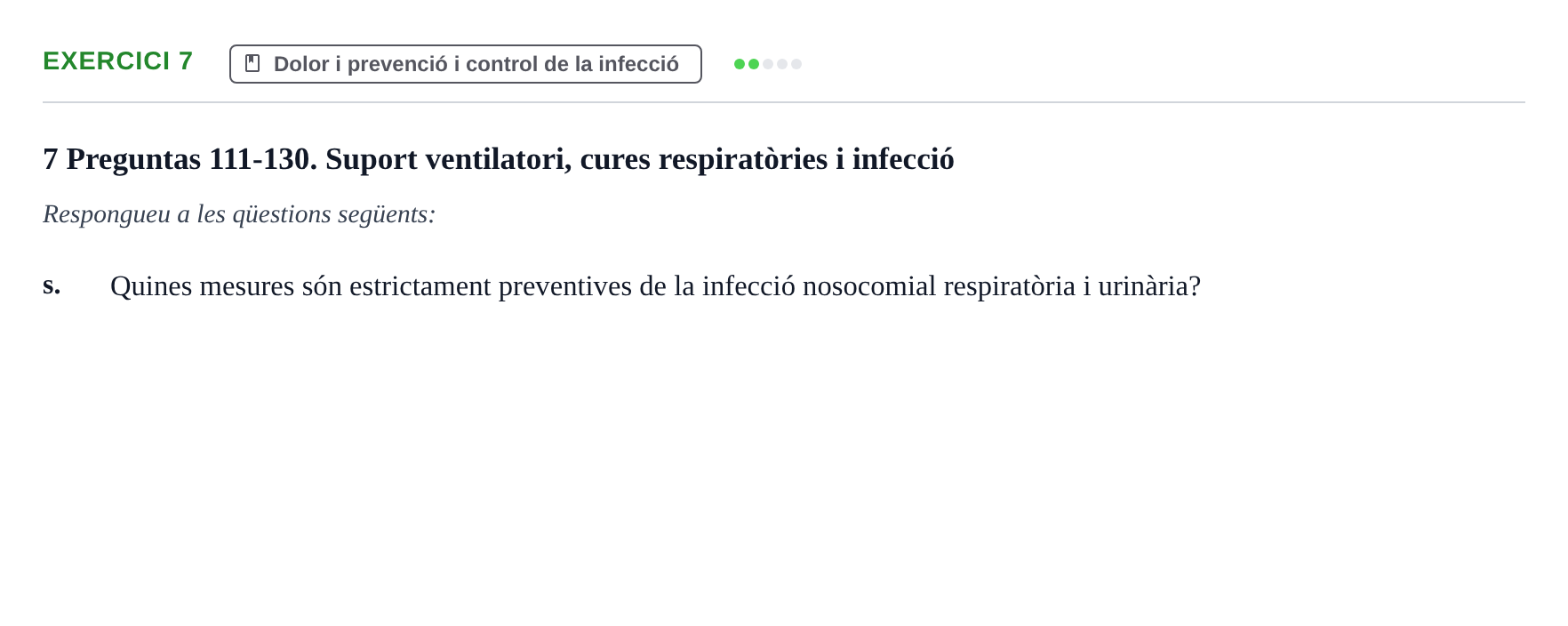 Enunciado: Ejercicio 7 - Dolor i prevenció i control de la infecció · Infermeria clínica I UB Examen de Infermeria Clínica I: Banc de preguntes de repàs d'examen final
