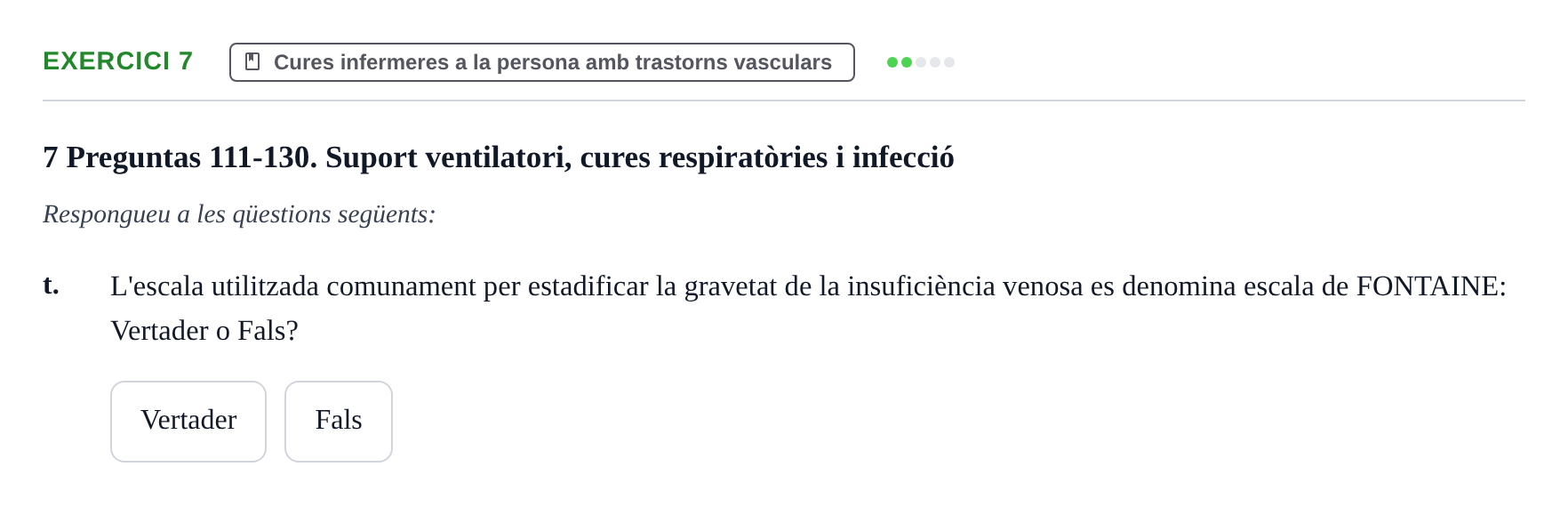 Enunciado: Ejercicio 7 - Cures infermeres a la persona amb trastorns v… · Infermeria clínica I UB Examen de Infermeria Clínica I: Banc de preguntes de repàs d'examen final