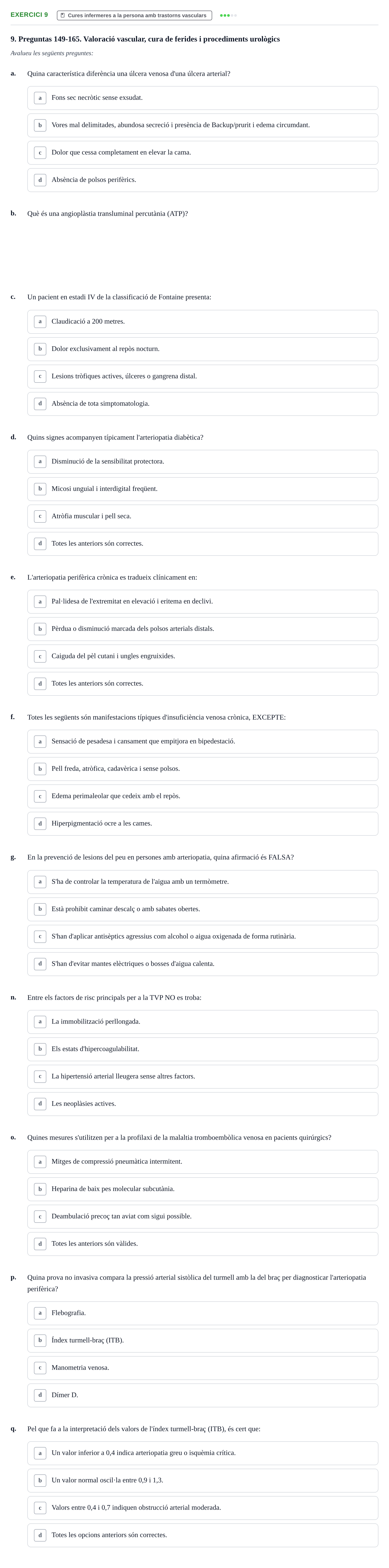 Enunciado: Ejercicio 9 - Cures infermeres a la persona amb trastorns v… · Infermeria clínica I UB Examen de Infermeria Clínica I: Banc de preguntes de repàs d'examen final